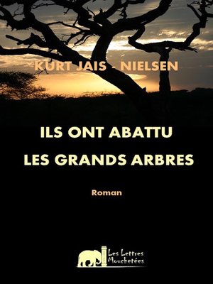 cover image of Ils ont abattu les Grands Arbres